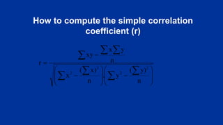 How to compute the simple correlation
coefficient (r)
 