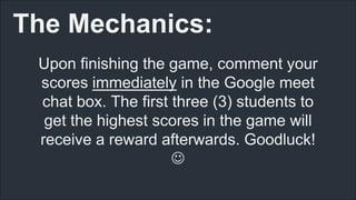Prepare yourselves for a fun game prepared by
your teacher to gauge your understanding of the
previous lesson and prepare you for the
Evaluation that will take place later.
 