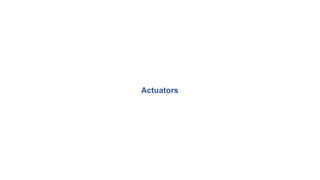 Actuators
 