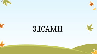 3.ICAMH
 