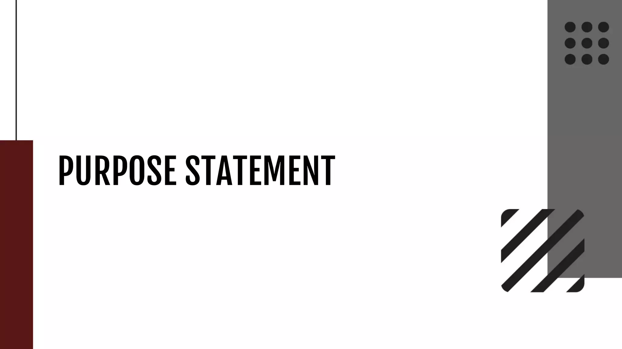 PURPOSE STATEMENT
 