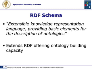 RDF A  general method for conceptual description or modeling of information  that is implemented in web resources Describes documents, images, videos, etc. Web 2.0 Technologies & Tools in Education 