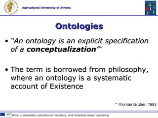 RDF Schema “ Extensible knowledge representation language, providing basic elements for the description of ontologies” Extends RDF offering ontology building capacity Web 2.0 Technologies & Tools in Education 