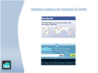 Utilisation pratique de Facebook et Twitter