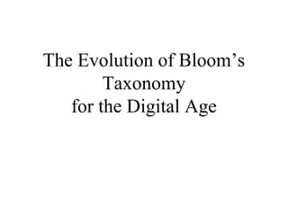 The Evolution of Bloom’s Taxonomy for the Digital Age 
