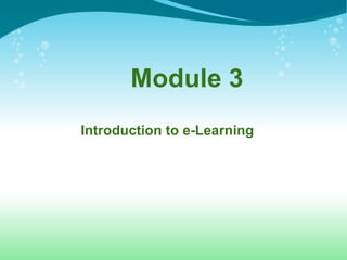 Introduction to e-Learning   Module 3   
