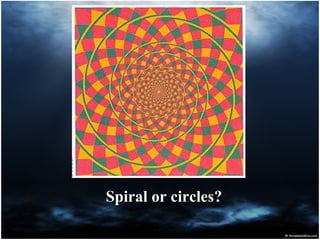 Spiral or circlesSpiral or circles??
 