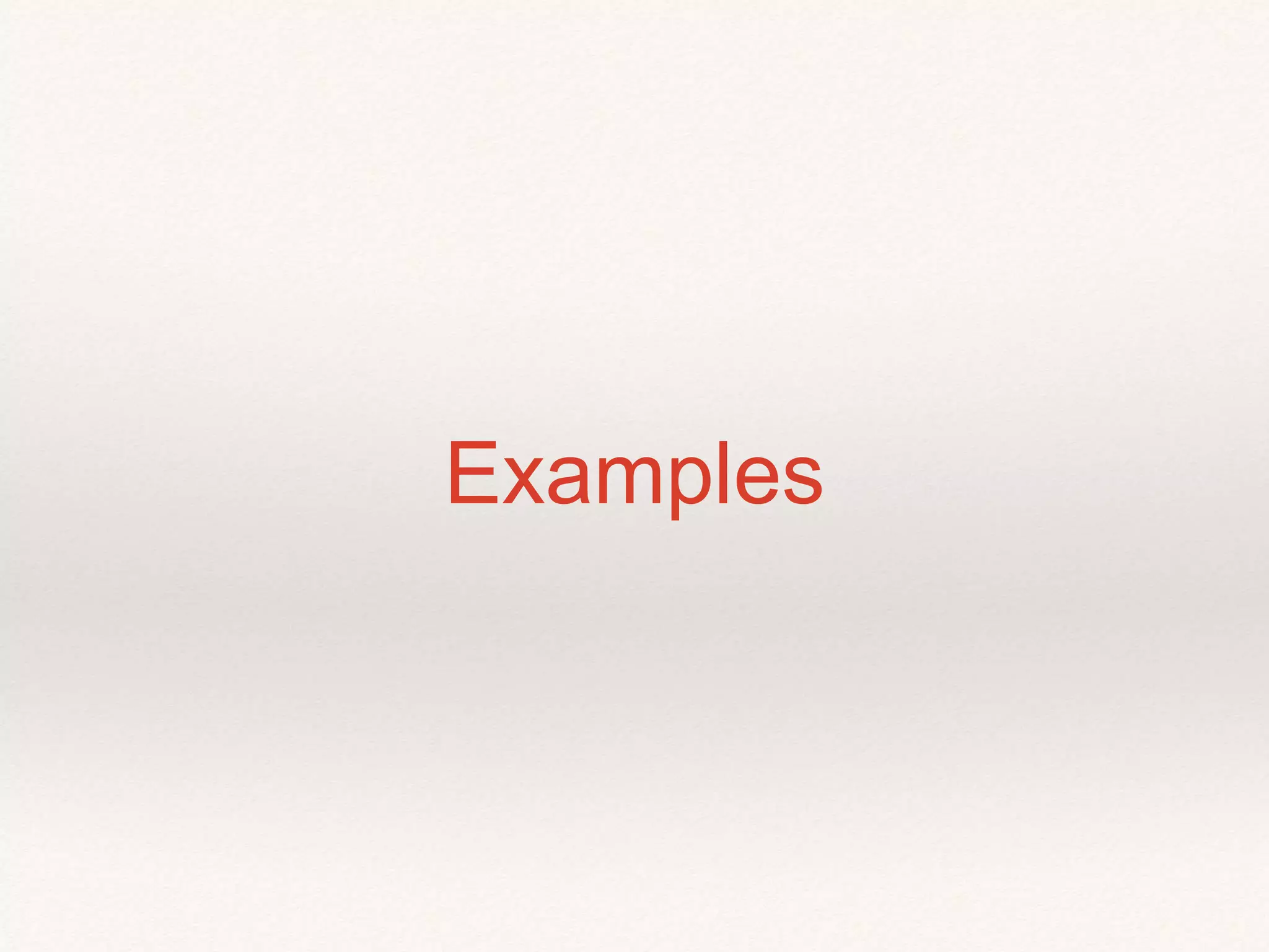 Examples
 
