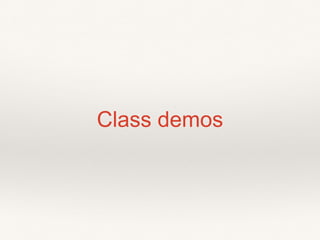 Class demos
 