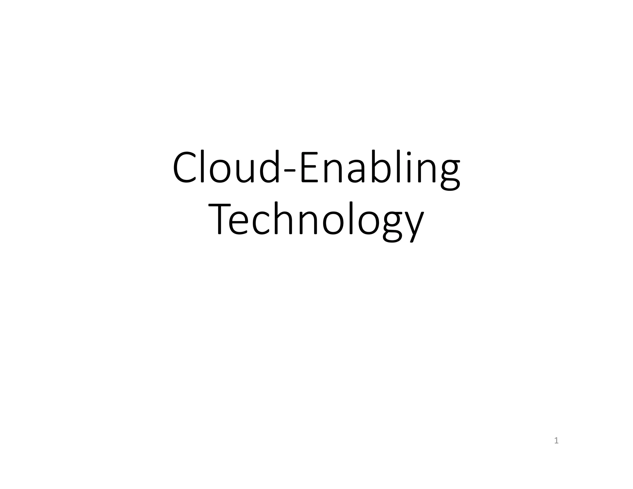 Cloud‐Enabling Technology 1 