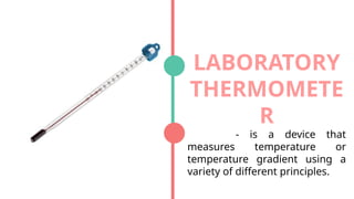 Lab Instruments For Measuring Temperature Module 3.1_Laboratory Apparatus and its uses.pptx