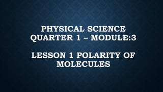 PHYSICAL SCIENCE MODULE -3 PHYSICAL SCIENCE MODULE -3 | PPTX