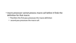 Module 3 Need of Macro processor and two pass macro processor | PDF