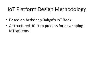Comprehensive 10-Step IoT Platform Design Methodology Based on Arshdeep ...