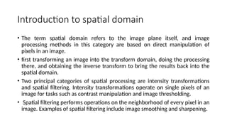 Spatial Processing Task Comprehensive Guide to Spatial Domain Image Processing Techniques | PPTX