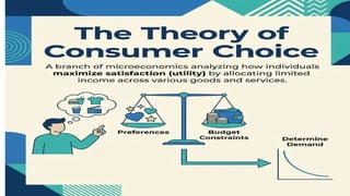 Maximising Choice Theory of Consumer Choice - Laws in Economics | PPT