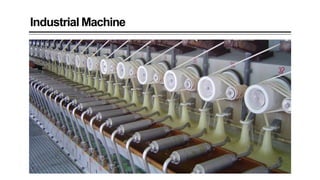 Industrial Machine
 