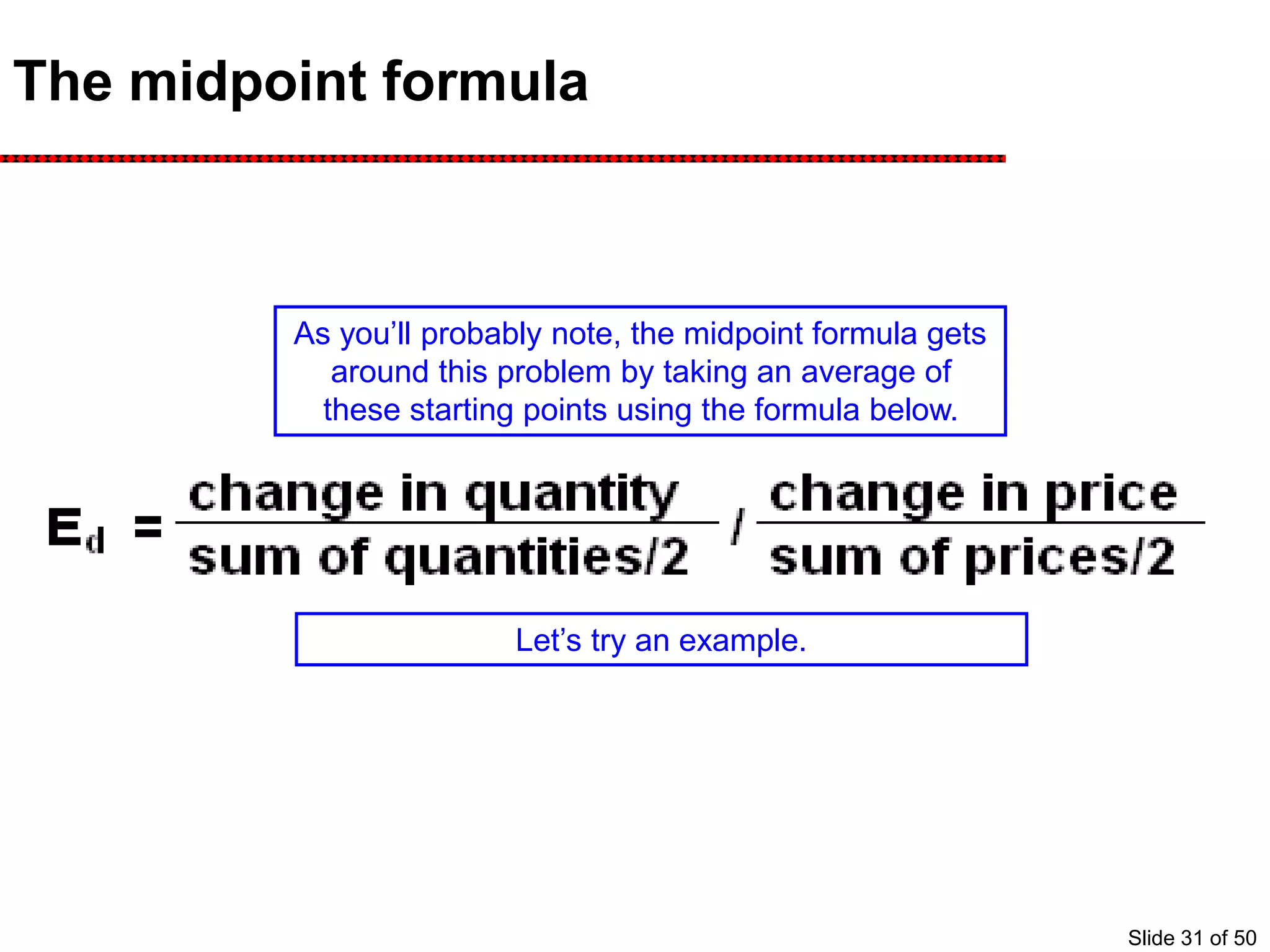 The midpoint formula
As you’ll probably note, the midpoint formula gets
around this problem by taking an average of
these starting points using the formula below.
Let’s try an example.
Slide 31 of 50
 