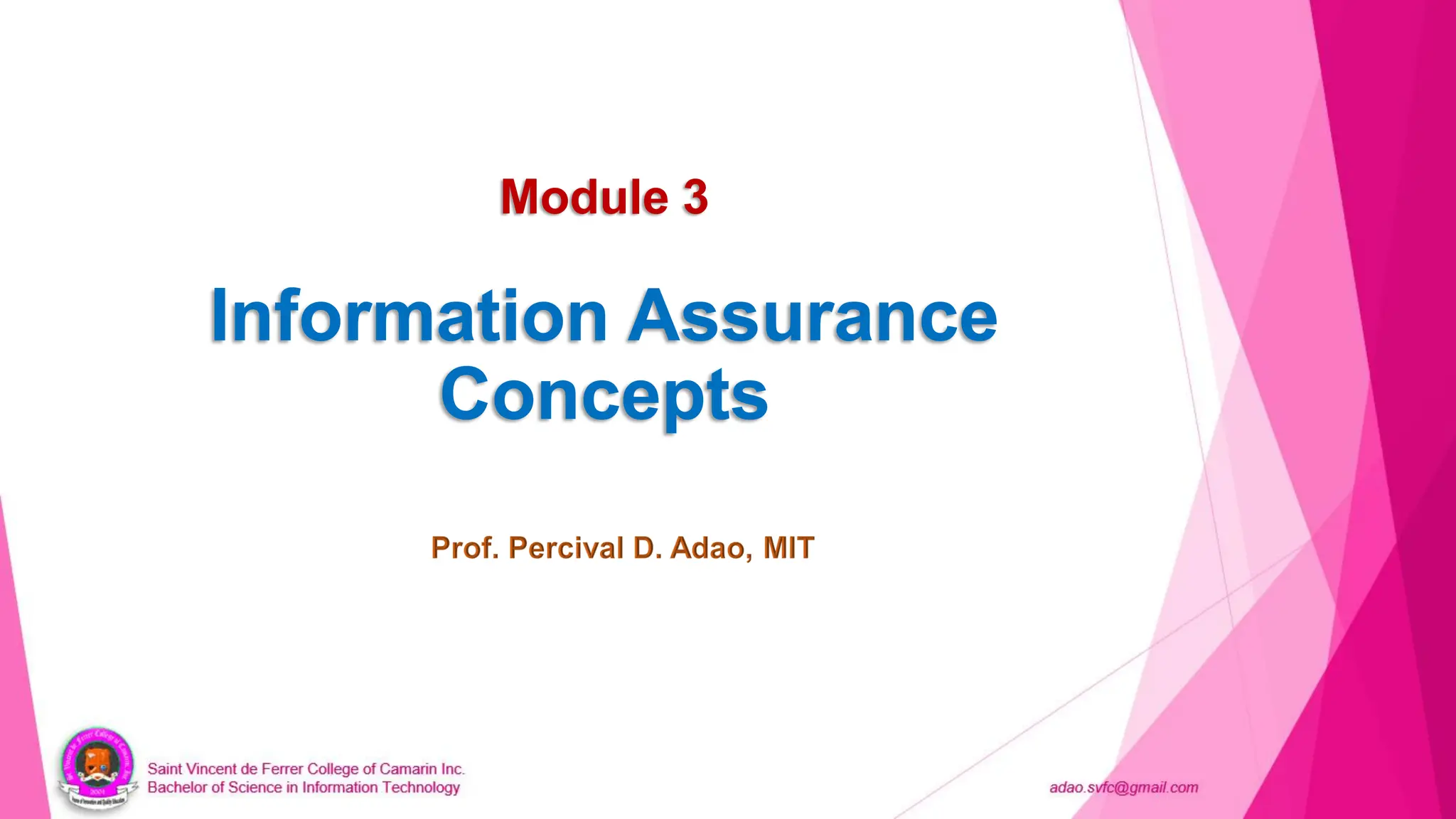 Module 3
Information Assurance
Concepts
 
