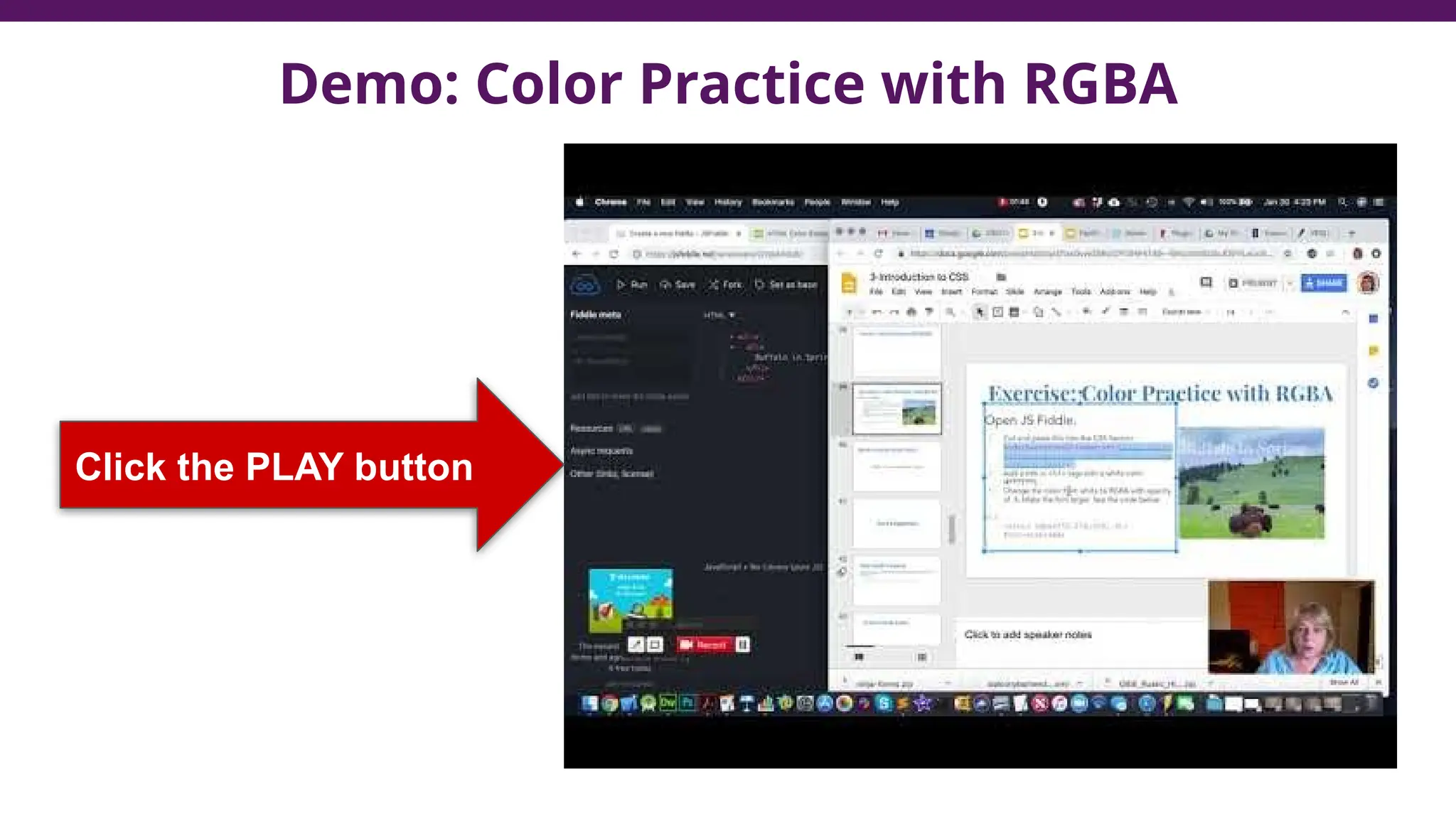 Demo: Color Practice with RGBA
Click the PLAY button
 