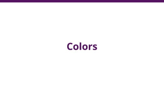 Colors
 