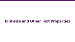 font-size and Other Text Properties
 