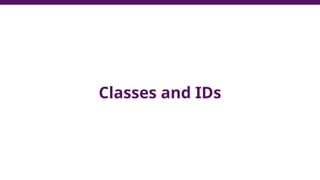 Classes and IDs
 
