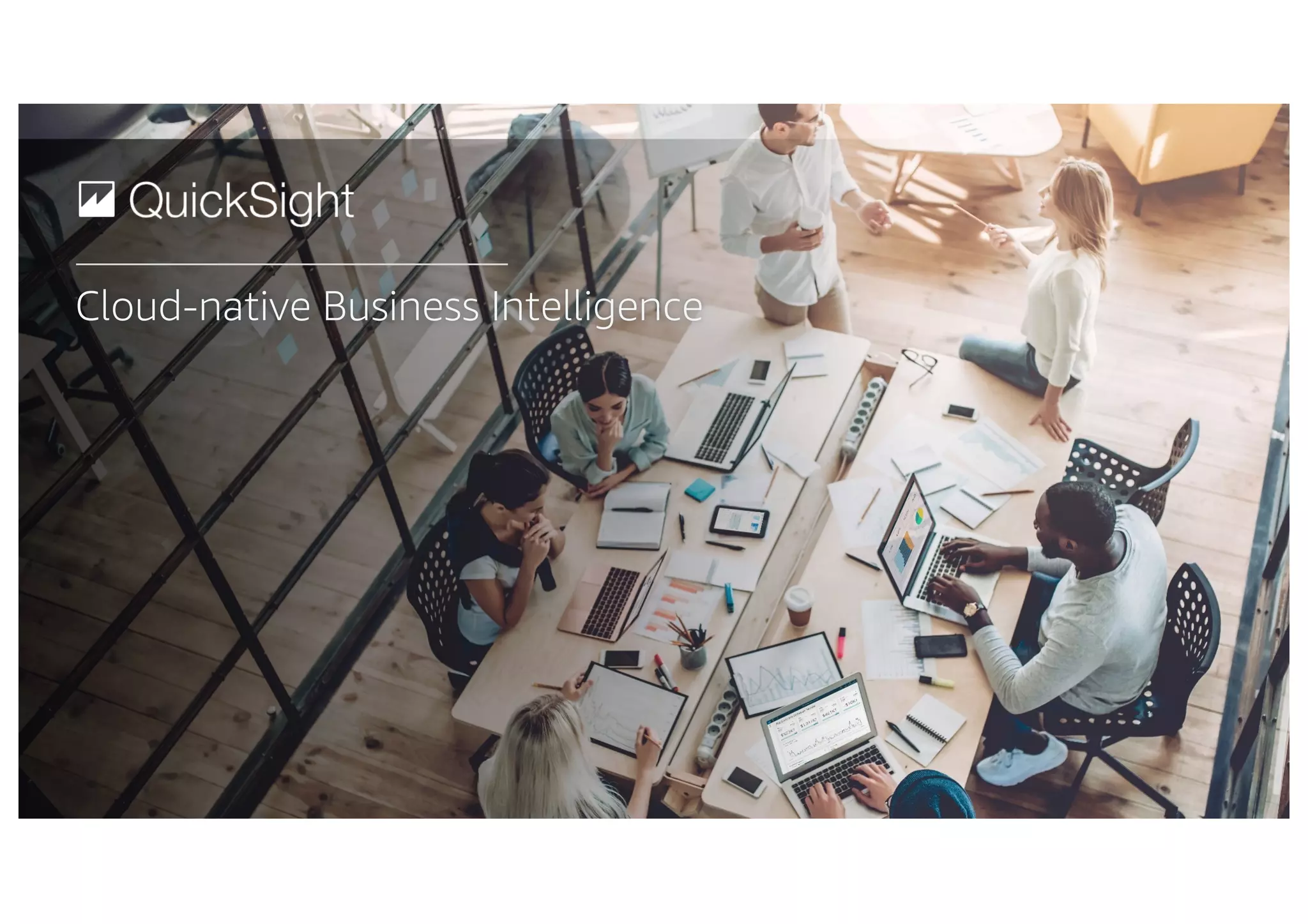 © 2021, Amazon Web Services, Inc. or its Affiliates. All rights reserved. Amazon Confidential and Trademark
Cloud-native Business Intelligence
 