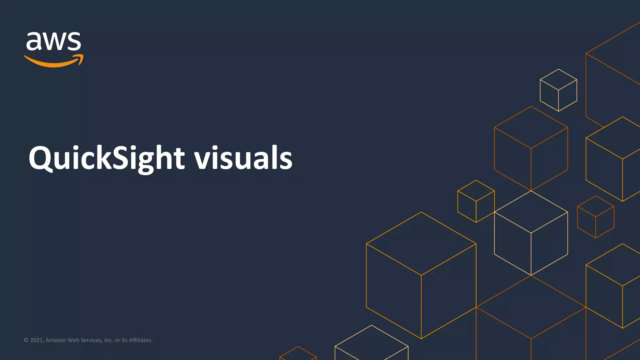 © 2021, Amazon Web Services, Inc. or its Affiliates.
QuickSight visuals
 