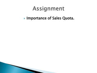 







There is no specific formulae or method for setting
sales quota, however a scientific method can be
followed f...