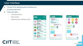 ● The part of the operating system that allows you
to communicate with it
● Three main types…
○ Command-driven
○ Menu-driven
○ Graphical user interfaces (GUI)
26
User Interface
Percival A. Fernandez
 
