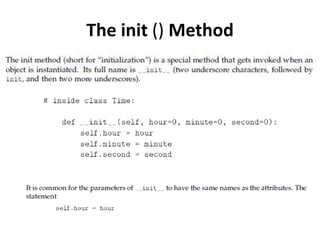 The init () Method
 