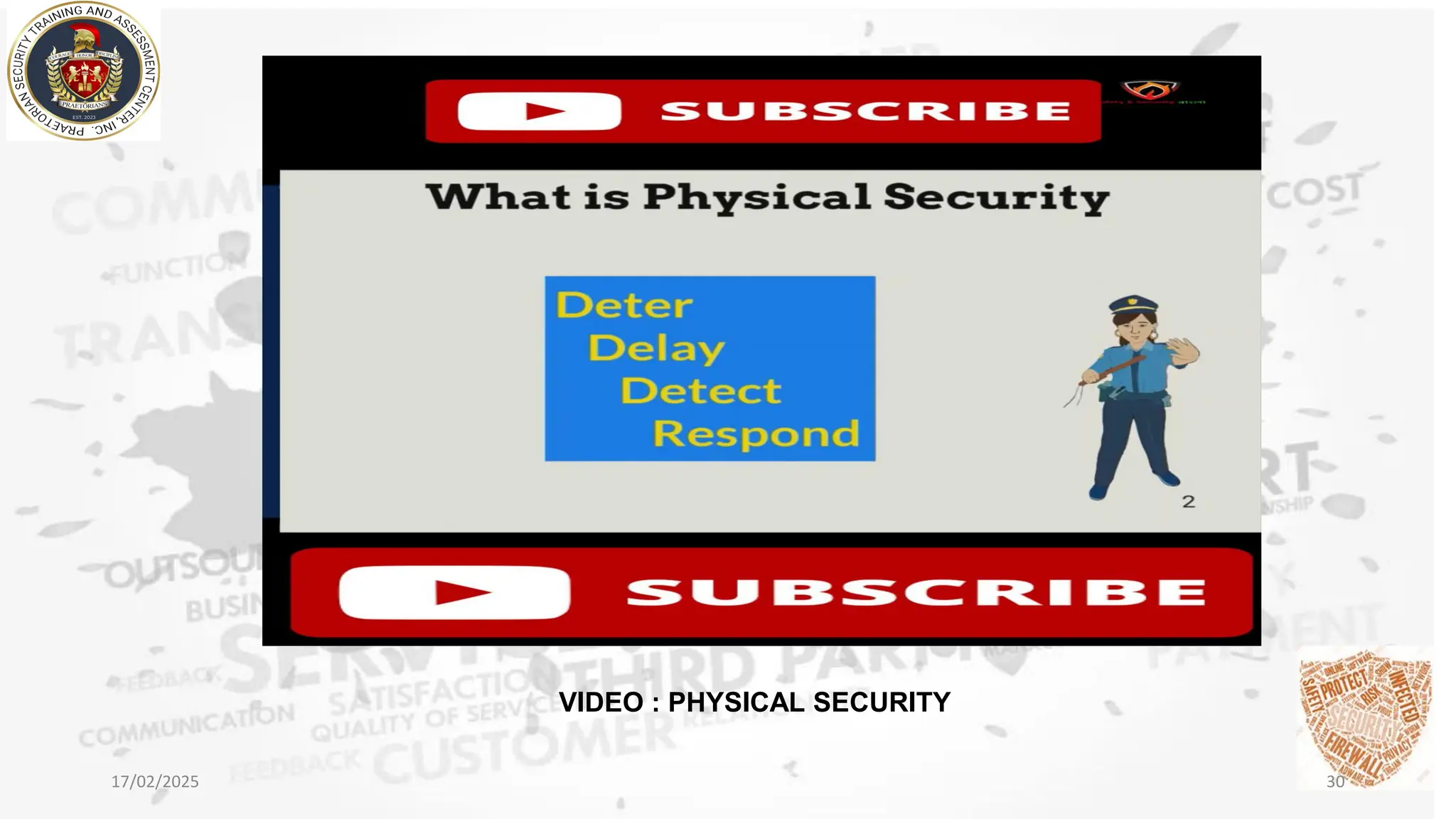17/02/2025 30
VIDEO : PHYSICAL SECURITY
 