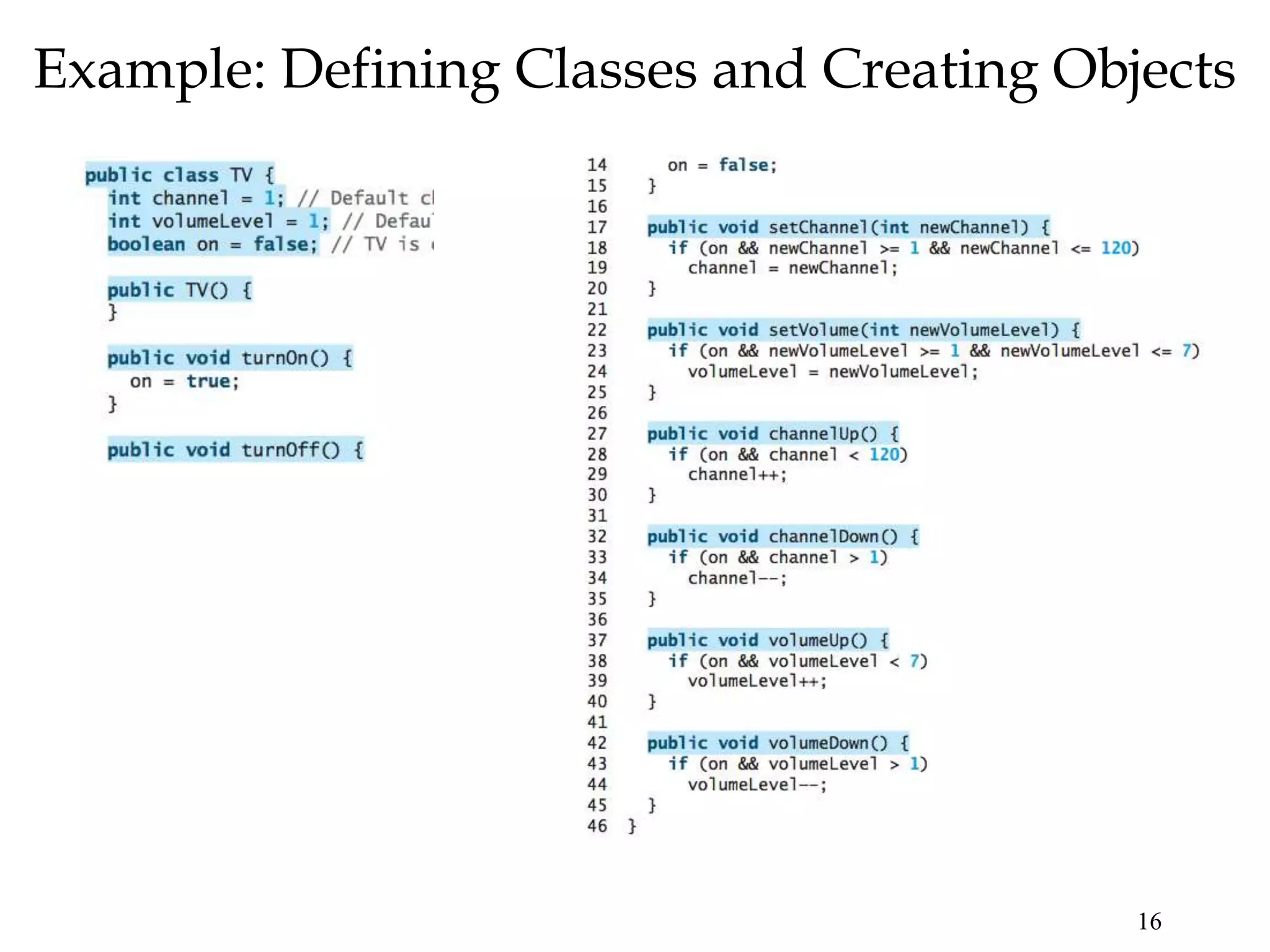 16 Example: Defining Classes and Creating Objects 