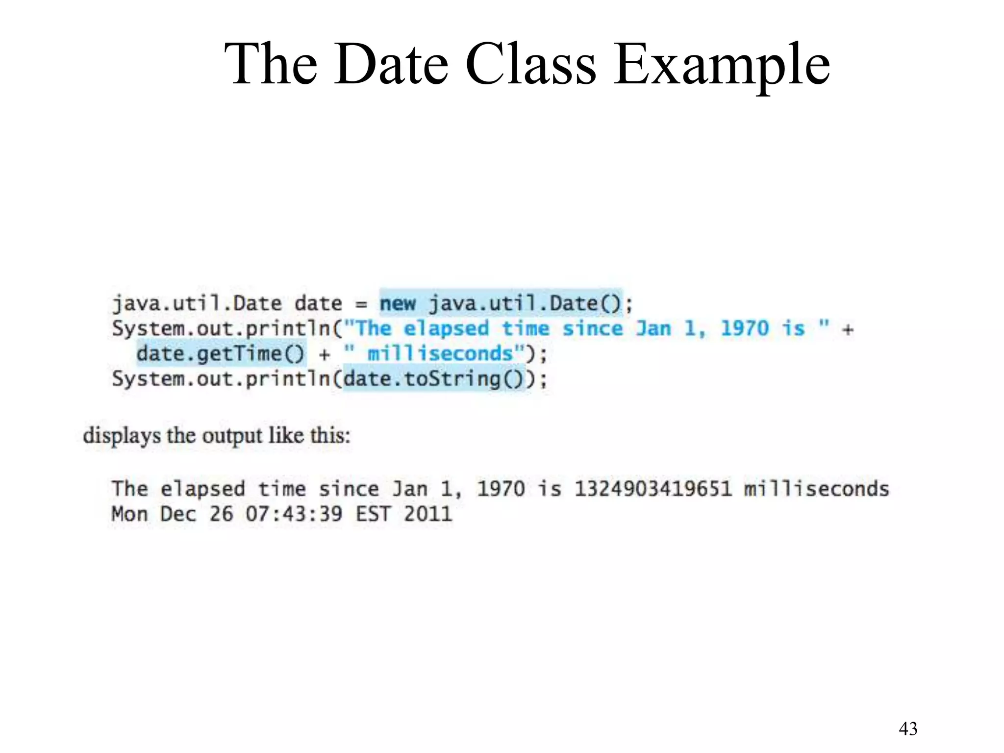 43 The Date Class Example 