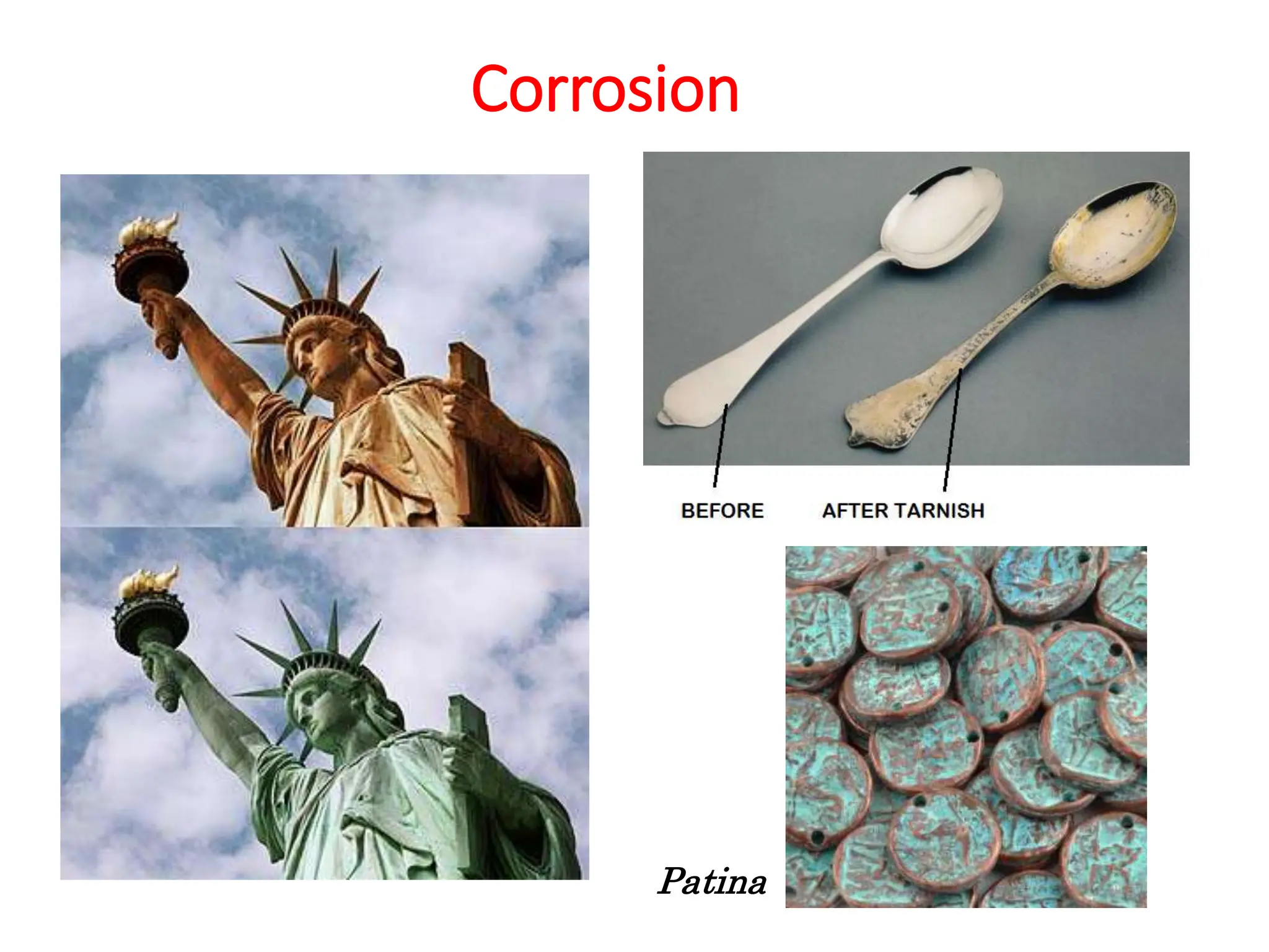 Patina
Corrosion
 