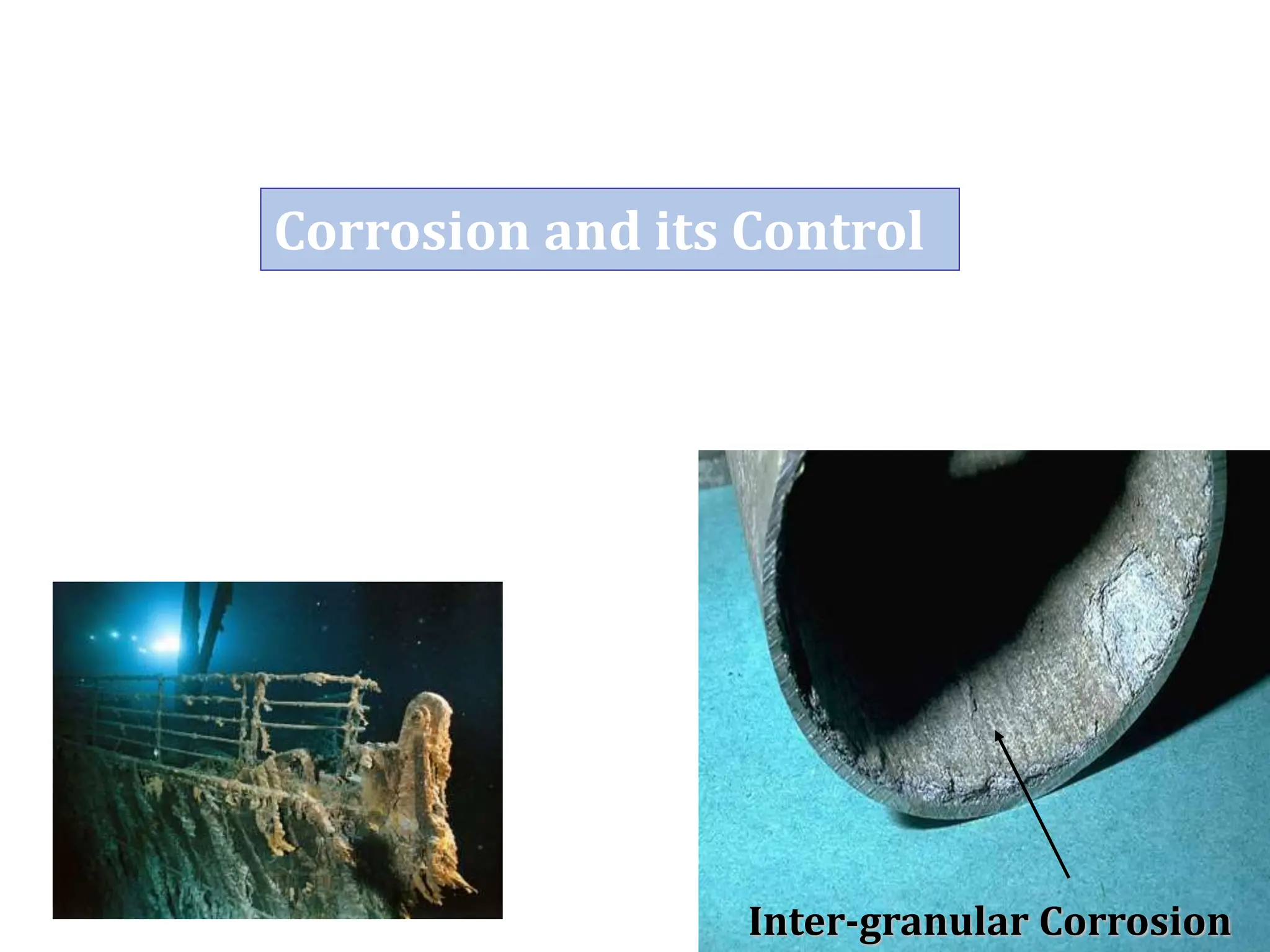Corrosion and its Control
Inter-granular Corrosion
 