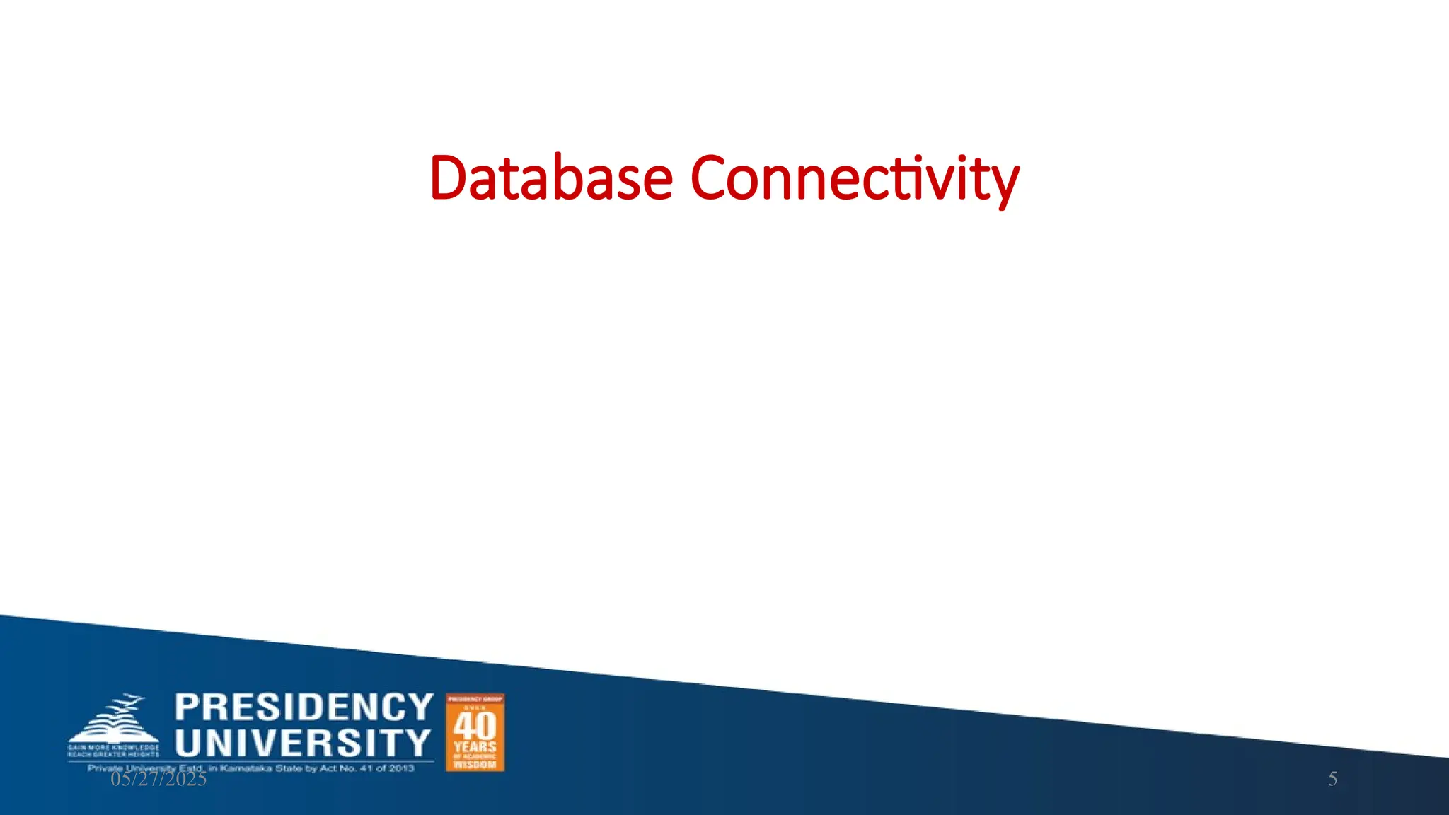 05/27/2025 5 Database Connectivity 