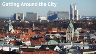Getting Around the City
 