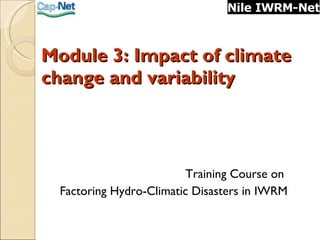 Module 3: Impact of climate change and variability ,[object Object],[object Object]