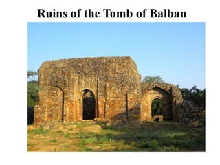 Ruins of the Tomb of Balban
 