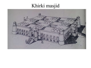 Khirki masjid
 