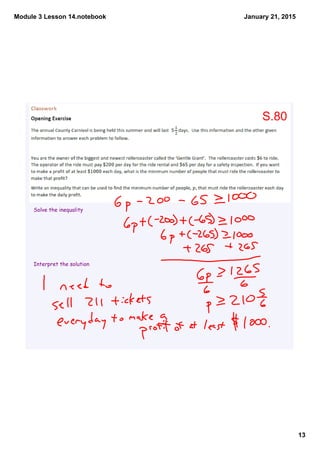 Module 3 Lesson 14.notebook
13
January 21, 2015
Solve the inequality
Interpret the solution
S.80
 
