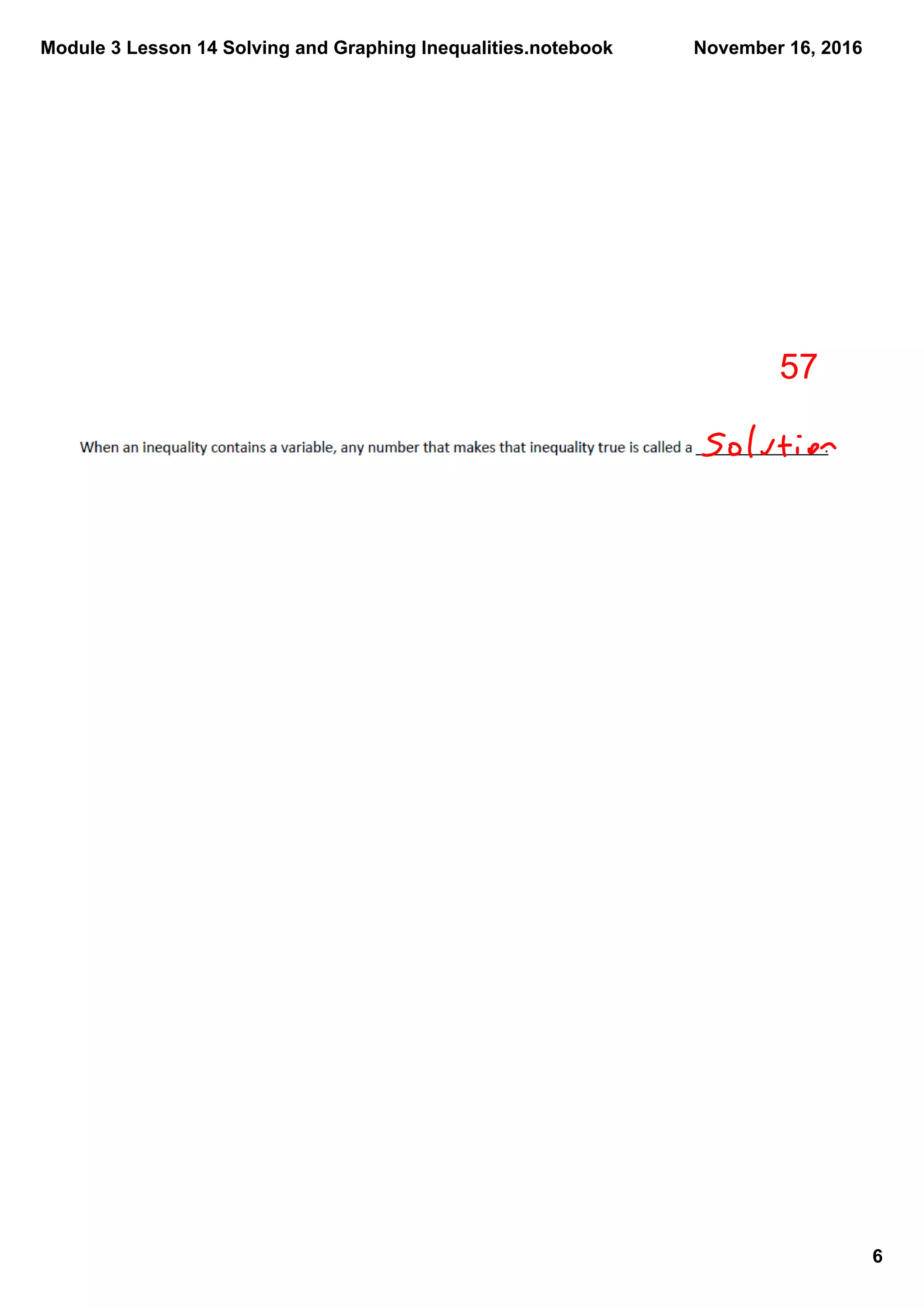 Module 3 Lesson 14 Solving and Graphing Inequalities.notebook
6
November 16, 2016
57