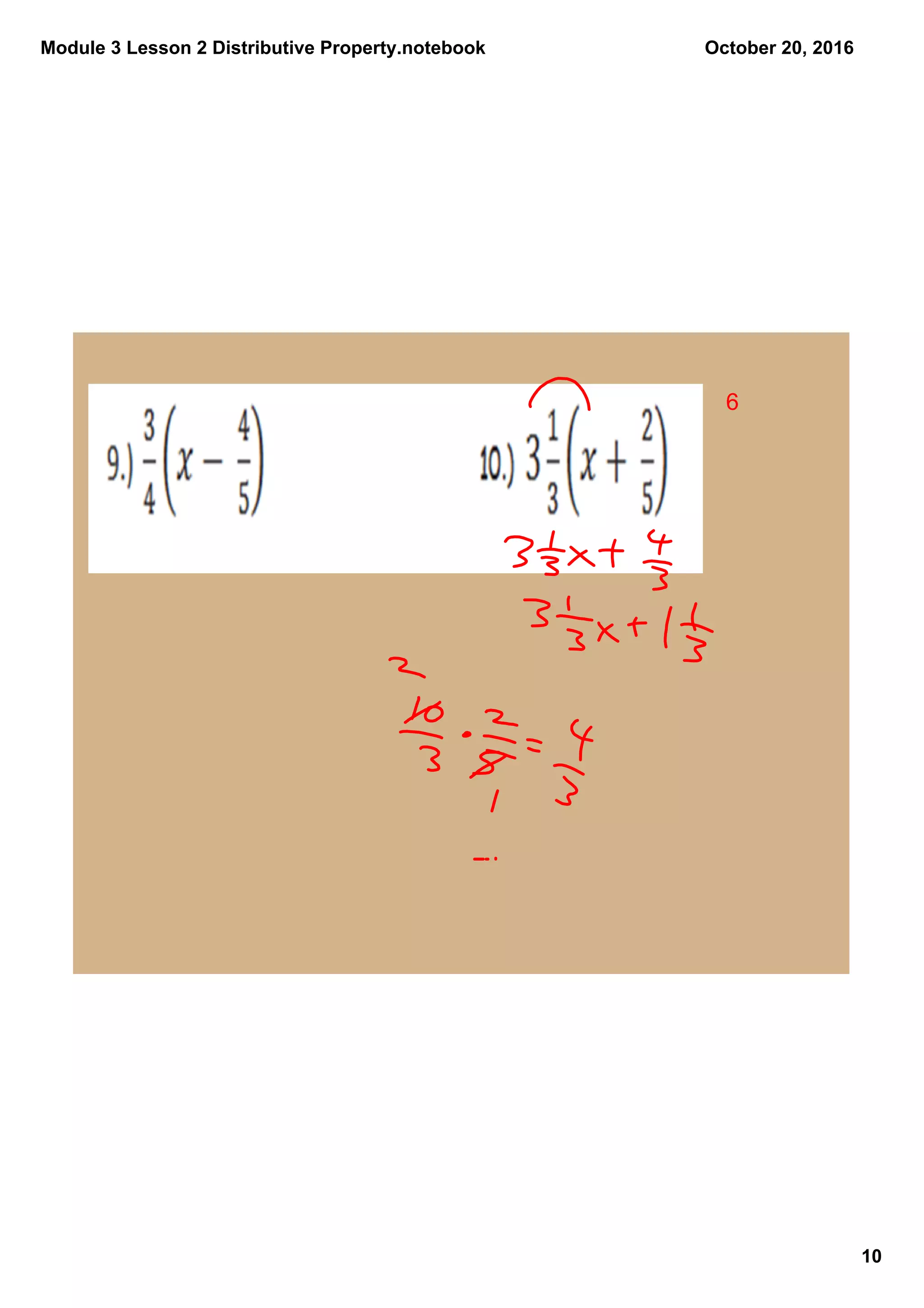 Module 3 Lesson 2 Distributive Property.notebook
10
October 20, 2016
6