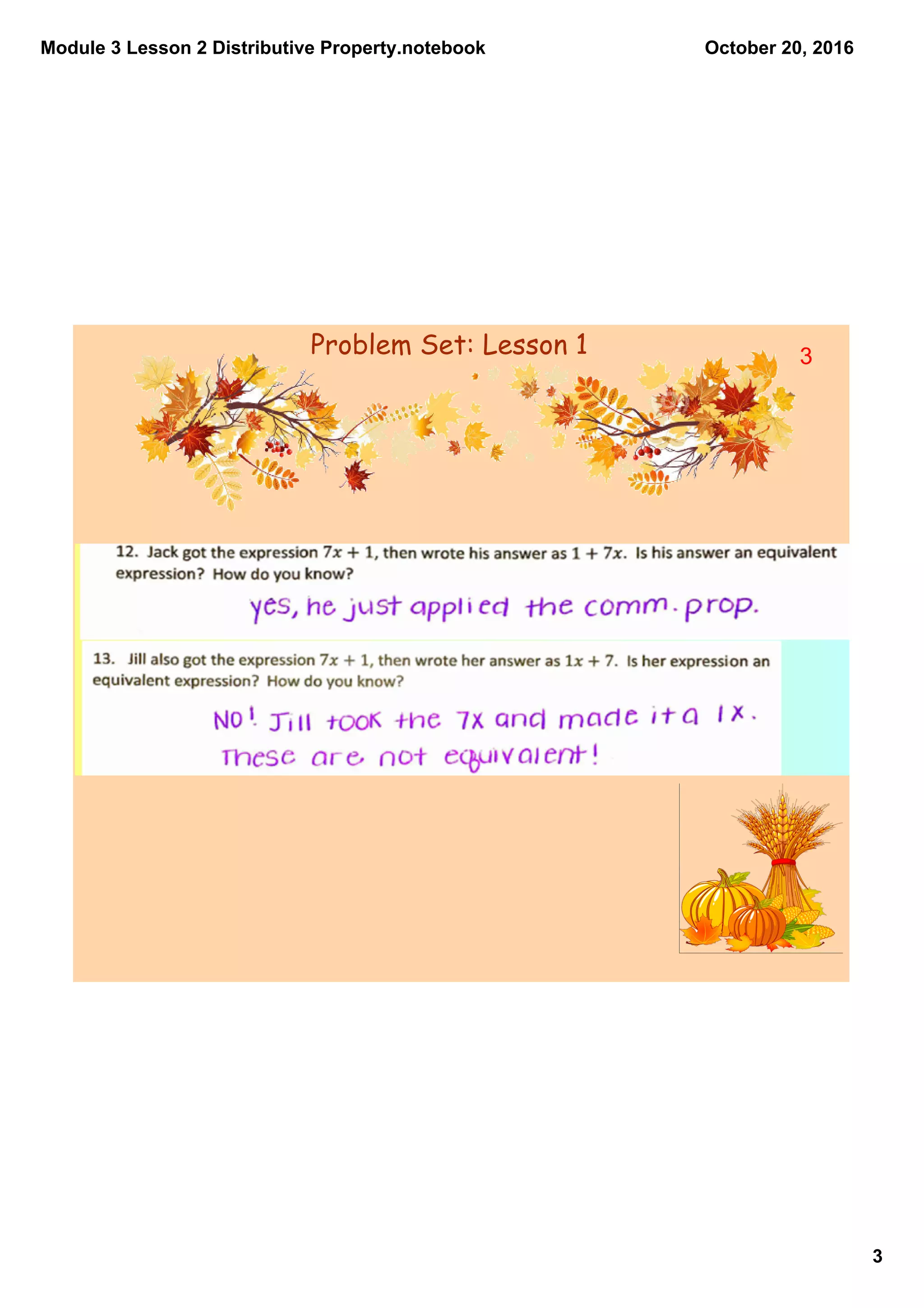 Module 3 Lesson 2 Distributive Property.notebook
3
October 20, 2016
Problem Set: Lesson 1 3