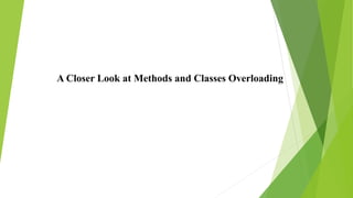 A Closer Look at Methods and Classes Overloading
 