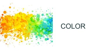 COLOR
 