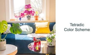 Tetradic
Color Scheme
 