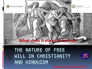 the nature of free will in Christianity and Hinduism | PPTX